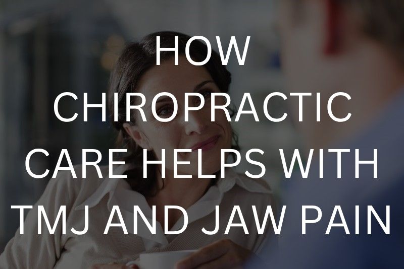 How chiropractic care helps with TMJ and jaw pain